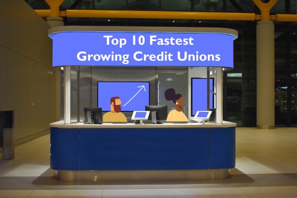 Top 10 Fastest Growing Credit Unions